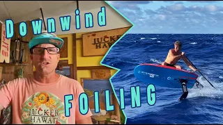 Downwind Foiling and SUP Foiling a closer look with Zane Schweitzer