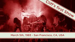 Metallica (CLIFF'S FIRST SHOW) - March 5th, 1983 - San Francisco, CA, USA (Audience audio)