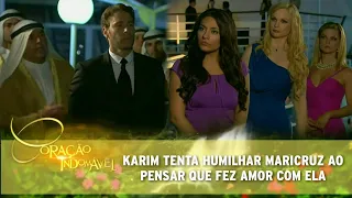 Coração Indomável - Karim tenta humilhar Maricruz ao acreditar que ela fez amor com ele