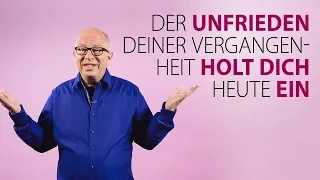 Robert Betz - Der Unfrieden deiner Vergangenheit holt dich heute ein