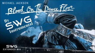 MICHAEL JACKSON - BLOOD ON THE DANCE FLOOR INSTRUMENTAL (BASS BOOSTED) (SWG Extended Mix)