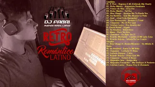 RETRO LATINOS ROMANTICOS ENGANCHADOS - LAS MEJORES BALADAS EN ESPAÑOL [DJ FABRI]