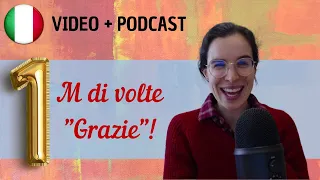 GRAZIE! || Podcast in italiano semplice || Episodio 93