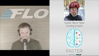 Faster - Podcast by FLO - Episode 30: How To Improve Your Fat Max Wattage With Steve Neal