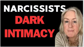 The DARK INTIMACY of A Narcissist