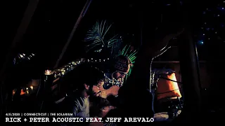 Rick + Peter Acoustic feat. Jeff Arevalo - 4/5/20 The Solarium