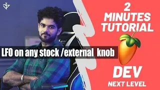 2 Minutes Tutorial | FL Studio | LFO on any instrument | DEV Next Level