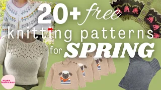 20+ ✨FREE✨ Spring Knitting Patterns: Create Stunning Projects with Blossoming Designs