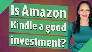 Is Amazon Kindle a good investment?