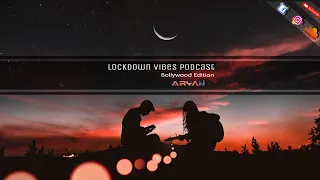 || Bollywood Deep House | Lockdown Vibes Podcast | Aryan Kavilkar ||