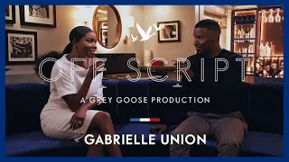 OFF SCRIPT a Grey Goose Production | Jamie Foxx & Gabrielle Union