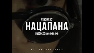 Venci Venc` - Nacapana (prod. by Gangbang)