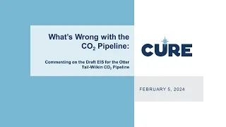 What’s Wrong with the CO2 Pipeline:​ Commenting on the Draft EIS — Otter Tail-Wilkin CO2 Pipeline​