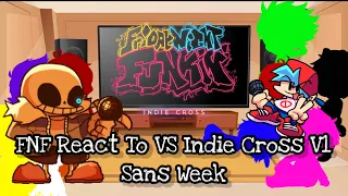 FNF React To VS Indie Cross V1 Sans Week|| Friday Night Funkin'||ElenaYT.