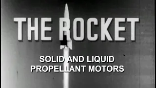 1947-10-01: The Rocket Solid & Liquid Propellant Motors