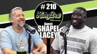 HoneyDew Podcast #210 | Shapel Lacey