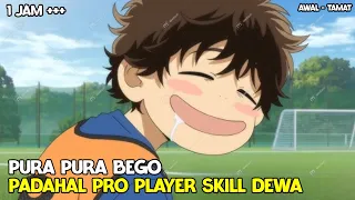 SEMUA ORANG TIDAK MENYANGKA PEMAIN YANG TERLIHAT BEGO INI TERNYATA PUNYA SKILL DEWA. ANIME AOASHI S1