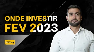 ONDE INVESTIR em FEVEREIRO de 2023
