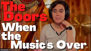 The Doors, When The Music’s Over - A Classical Musician’s First Listen and Reaction