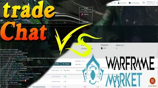 WHICH IS BEST FOR WHAT? TRADE CHAT VS WARFRAME.MARKET | Warframe