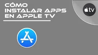 Cómo instalar APPS en el APPLE TV | Tutorial Apple Tv