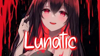 「Nightcore」 Lunatic - UPSAHL ♡ (Lyrics)