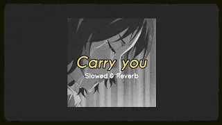 carry you (ruelle) | slowed & reverb + rain effect | english songs