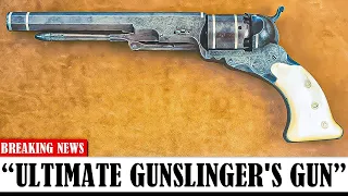 10 MOST DANGEROUS Gunslinger's Guns Of All Wild West History, here goes my vote..