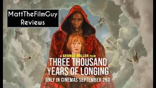 Three Thousand Years Of Longing - Film Review | MattTheFilmGuy