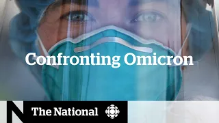 Confronting Omicron | CBC News: The National Special Edition