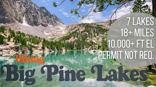 Big Pine Lakes: 7 Lakes, 18+ Miles, All Above 10,000ft (No Permit)