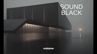 S o u n d B l a c k // 1 hour of immersion