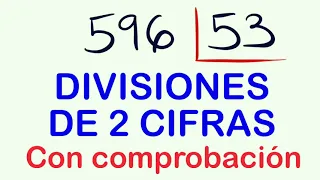 DIVISIONES de DOS CIFRAS cifras resueltas con comprobación  ( 596 dividido entre 53 )