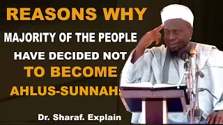 The Reasons Why Majority of the People Have Decided not Be AHLU-SUNNAH || Shaykh Dr. Sharafudeen.