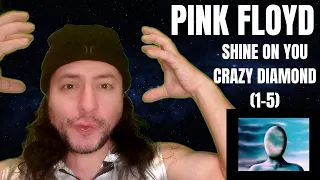 FIRST TIME HEARING Pink Floyd- "Shine On You Crazy Diamond (1-5)" (Reaction)
