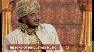 History of Hindustani Music Part 2 (Knowledge Series - 12)