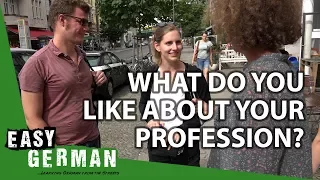 What do you like about your profession? | Easy German 205