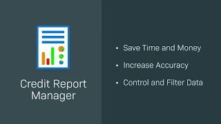 Credit Report Manager Overview - Save time by importing credit reports