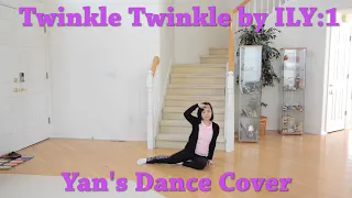 Twinkle Twinkle by ILY:1 | Yan Dance Cover