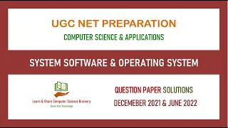 Dec 2021 & June 2022 - Unit 5 - System Software and Operating System - UGC NET Computer Science