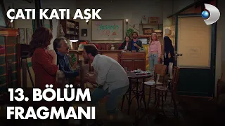 Çatı Katı Aşk 13. Bölüm Fragmanı