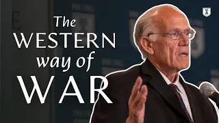 Victor Davis Hanson | The Western Way of War