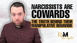 Narcissists Are Cowards: The Truth Behind Their Manipulative Behavior