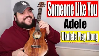 SOMEONE LIKE YOU - ADELE | Ukulele Cover & Play Along with Chords