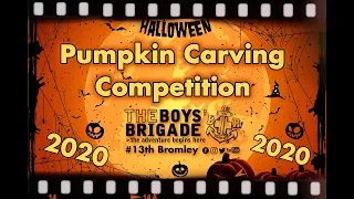 2020 Pumpkin Carving Competition with 13th Bromley Boys Brigade and 1st St Mary Cray Girls Brigade.