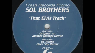 Sol Brothers - That Elvis Track (Dark Sky Remix)