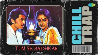 Tum Se Badhkar Chill Trap | DJ Carron | Kaamchor | Classic Bollywood Song