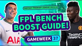 🪑 FPL BENCH BOOST GUIDE GW37 | BEST PLAYERS TO BUY! | Fantasy Premier League Tips 2023/24