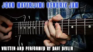 John Mayer/Jimi Hendrix Inspired Jam | Written and Performed by Dave Devlin