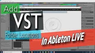 How To Add Custom VST Folder Locations | Ableton LIVE | Windows